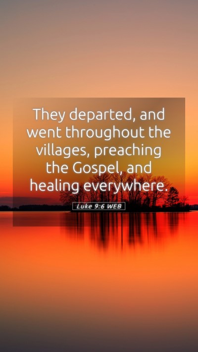 Picture 05 - Luke 9:6 WEB Mobile Phone Wallpaper - They departed, and went throughout the villages, - Mobile Bible Verse Wallpaper