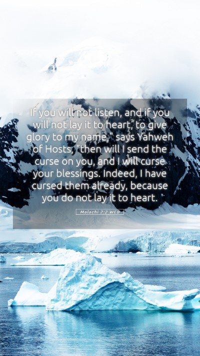 Picture 05 - Malachi 2:2 WEB Mobile Phone Wallpaper - If you will not listen, and if you will not lay - Mobile Bible Verse Wallpaper