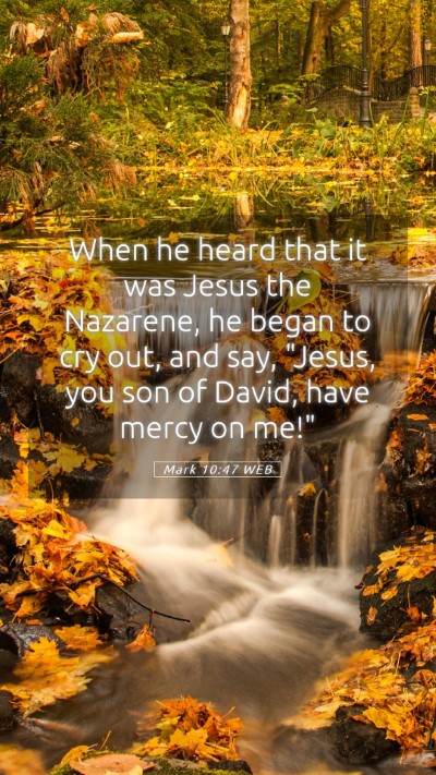 Picture 05 - Mark 10:47 WEB Mobile Phone Wallpaper - When he heard that it was Jesus the Nazarene, he - Mobile Bible Verse Wallpaper
