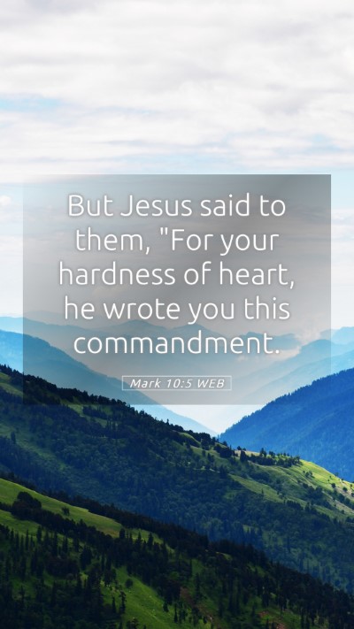 Picture 05 - Mark 10:5 WEB Mobile Phone Wallpaper - But Jesus said to them, 