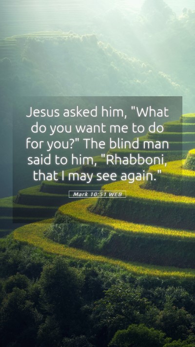 Picture 05 - Mark 10:51 WEB Mobile Phone Wallpaper - Jesus asked him, 