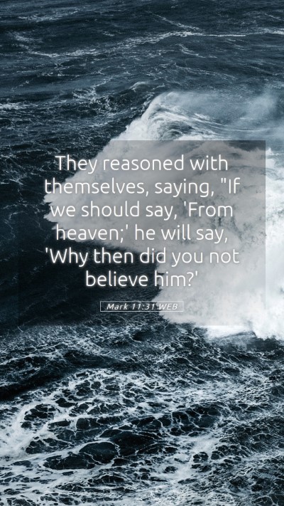 Picture 05 - Mark 11:31 WEB Mobile Phone Wallpaper - They reasoned with themselves, saying, 