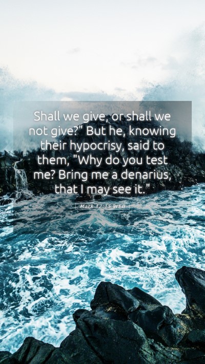 Picture 05 - Mark 12:15 WEB Mobile Phone Wallpaper - Shall we give, or shall we not give?