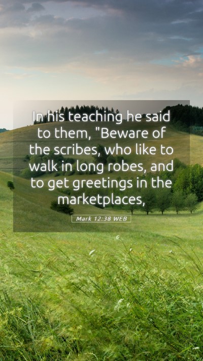 Picture 05 - Mark 12:38 WEB Mobile Phone Wallpaper - In his teaching he said to them, 