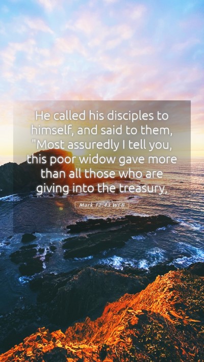Picture 05 - Mark 12:43 WEB Mobile Phone Wallpaper - He called his disciples to himself, and said to - Mobile Bible Verse Wallpaper