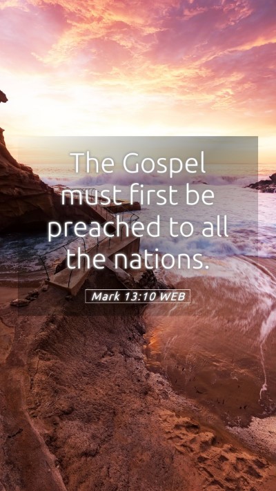 Picture 05 - Mark 13:10 WEB Mobile Phone Wallpaper - The Gospel must first be preached to all the - Mobile Bible Verse Wallpaper