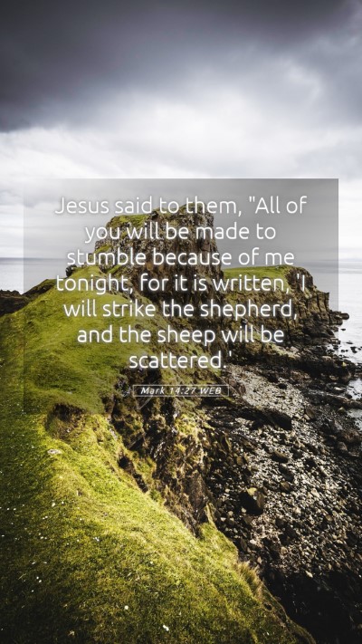Picture 05 - Mark 14:27 WEB Mobile Phone Wallpaper - Jesus said to them, 