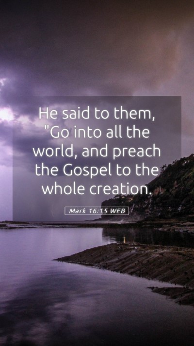 Picture 05 - Mark 16:15 WEB Mobile Phone Wallpaper - He said to them, 