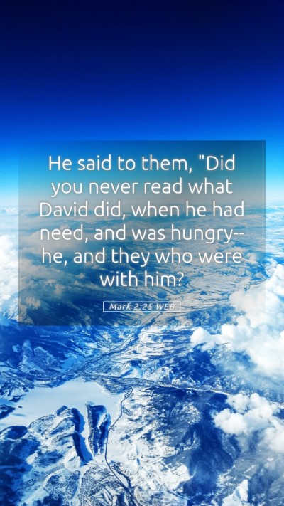 Picture 05 - Mark 2:25 WEB Mobile Phone Wallpaper - He said to them, 