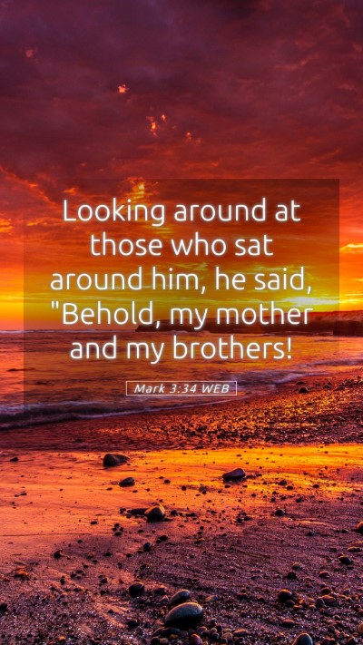 Picture 05 - Mark 3:34 WEB Mobile Phone Wallpaper - Looking around at those who sat around him, he - Mobile Bible Verse Wallpaper