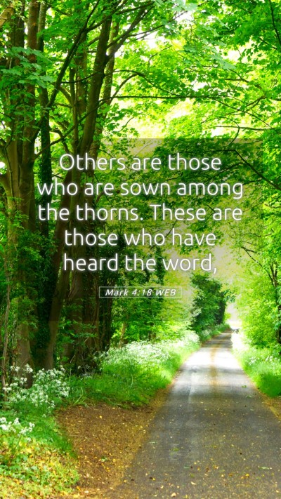Picture 05 - Mark 4:18 WEB Mobile Phone Wallpaper - Others are those who are sown among the thorns. - Mobile Bible Verse Wallpaper