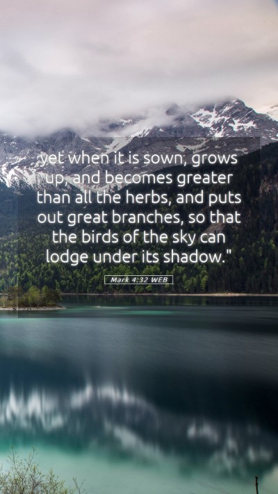Picture 05 - Mark 4:32 WEB Mobile Phone Wallpaper - yet when it is sown, grows up, and becomes - Mobile Bible Verse Wallpaper