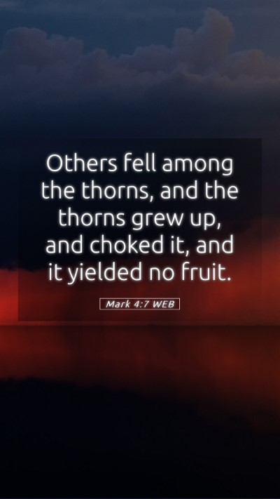 Picture 05 - Mark 4:7 WEB Mobile Phone Wallpaper - Others fell among the thorns, and the thorns grew - Mobile Bible Verse Wallpaper