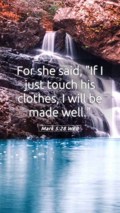Picture 05 - Mark 5:28 WEB Mobile Phone Wallpaper - For she said, 