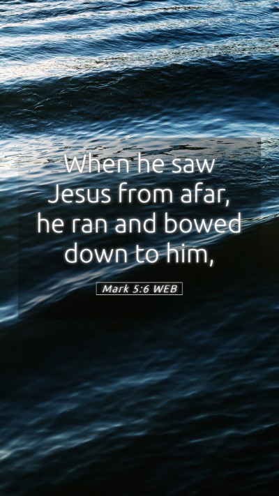 Picture 05 - Mark 5:6 WEB Mobile Phone Wallpaper - When he saw Jesus from afar, he ran and bowed - Mobile Bible Verse Wallpaper