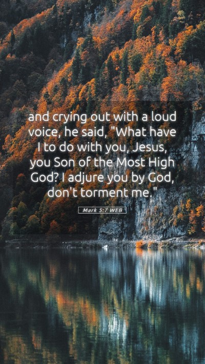 Picture 05 - Mark 5:7 WEB Mobile Phone Wallpaper - and crying out with a loud voice, he said, 