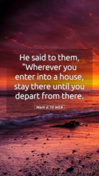 Picture 05 - Mark 6:10 WEB Mobile Phone Wallpaper - He said to them, 