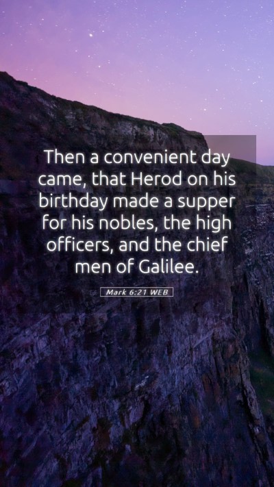 Picture 05 - Mark 6:21 WEB Mobile Phone Wallpaper - Then a convenient day came, that Herod on his - Mobile Bible Verse Wallpaper