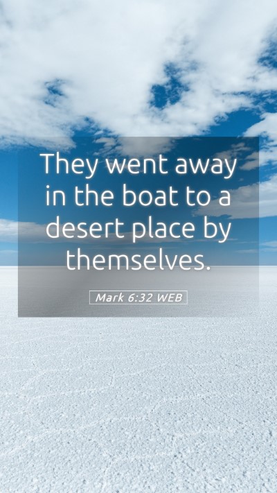 Picture 05 - Mark 6:32 WEB Mobile Phone Wallpaper - They went away in the boat to a desert place by - Mobile Bible Verse Wallpaper