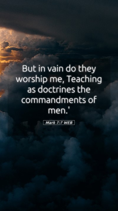 Picture 05 - Mark 7:7 WEB Mobile Phone Wallpaper - But in vain do they worship me, Teaching as - Mobile Bible Verse Wallpaper