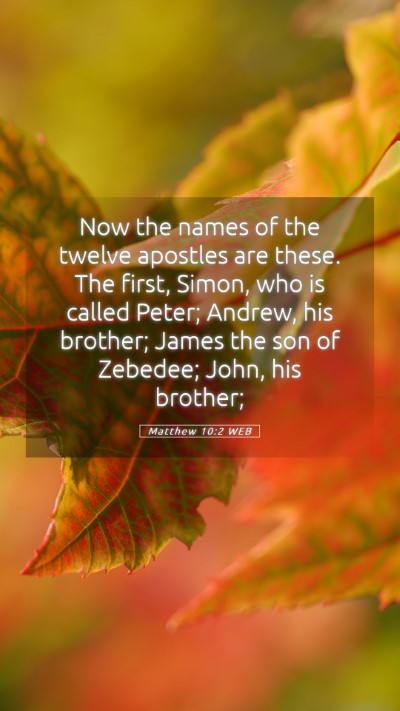 Picture 05 - Matthew 10:2 WEB Mobile Phone Wallpaper - Now the names of the twelve apostles are these. - Mobile Bible Verse Wallpaper