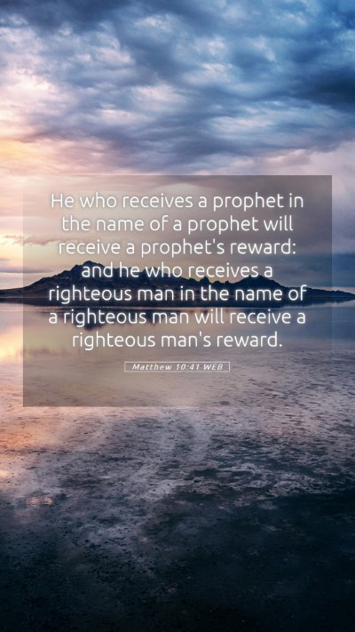 Picture 05 - Matthew 10:41 WEB Mobile Phone Wallpaper - He who receives a prophet in the name of a - Mobile Bible Verse Wallpaper