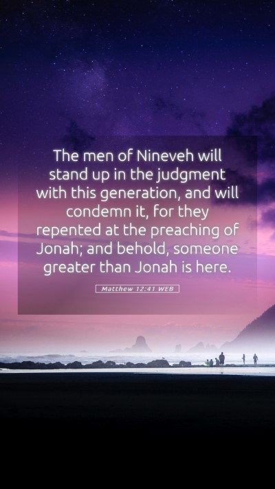 Picture 05 - Matthew 12:41 WEB Mobile Phone Wallpaper - The men of Nineveh will stand up in the judgment - Mobile Bible Verse Wallpaper