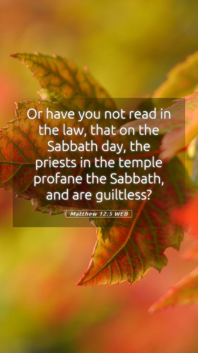 Picture 05 - Matthew 12:5 WEB Mobile Phone Wallpaper - Or have you not read in the law, that on the - Mobile Bible Verse Wallpaper