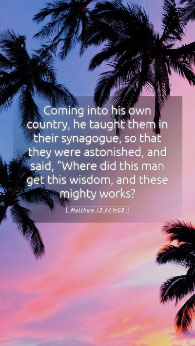 Picture 05 - Matthew 13:54 WEB Mobile Phone Wallpaper - Coming into his own country, he taught them in - Mobile Bible Verse Wallpaper