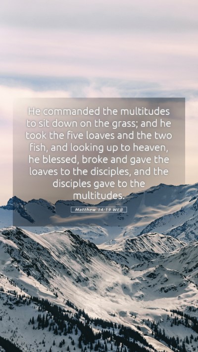 Picture 05 - Matthew 14:19 WEB Mobile Phone Wallpaper - He commanded the multitudes to sit down on the - Mobile Bible Verse Wallpaper