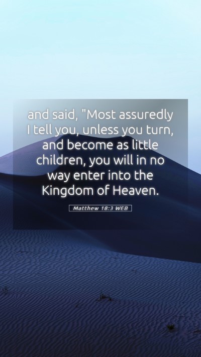 Picture 05 - Matthew 18:3 WEB Mobile Phone Wallpaper - and said, 