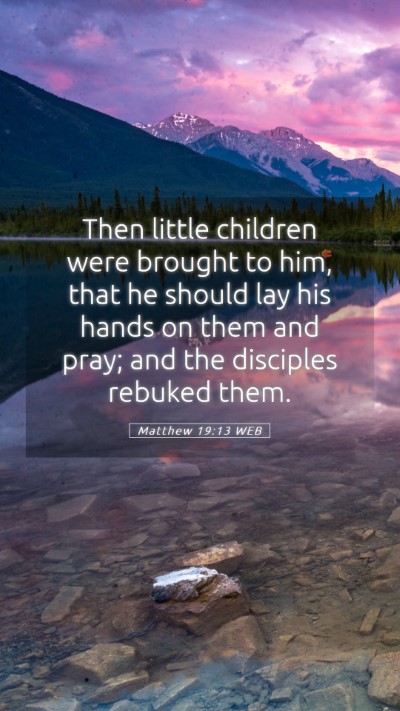 Picture 05 - Matthew 19:13 WEB Mobile Phone Wallpaper - Then little children were brought to him, that he - Mobile Bible Verse Wallpaper