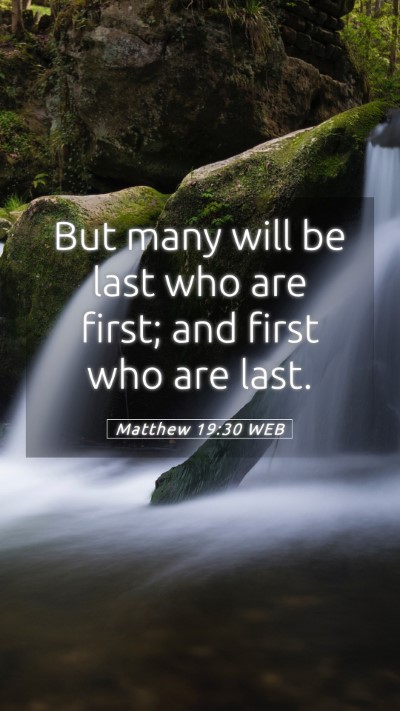 Picture 05 - Matthew 19:30 WEB Mobile Phone Wallpaper - But many will be last who are first; and first - Mobile Bible Verse Wallpaper