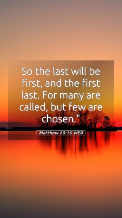 Picture 05 - Matthew 20:16 WEB Mobile Phone Wallpaper - So the last will be first, and the first last. - Mobile Bible Verse Wallpaper
