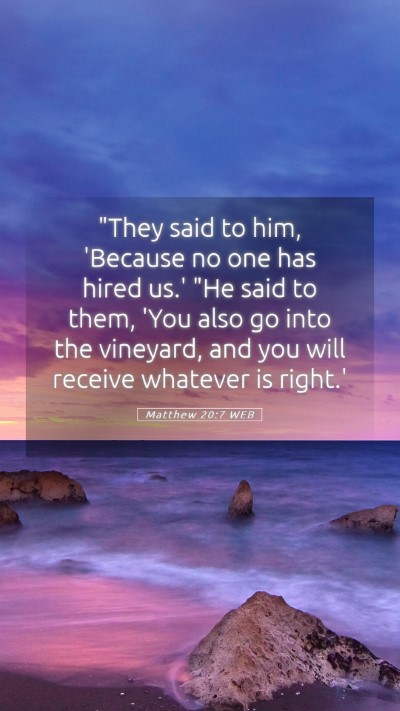 Picture 05 - Matthew 20:7 WEB Mobile Phone Wallpaper - 