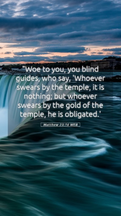 Picture 05 - Matthew 23:16 WEB Mobile Phone Wallpaper - 