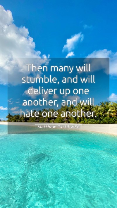 Picture 05 - Matthew 24:10 WEB Mobile Phone Wallpaper - Then many will stumble, and will deliver up one - Mobile Bible Verse Wallpaper