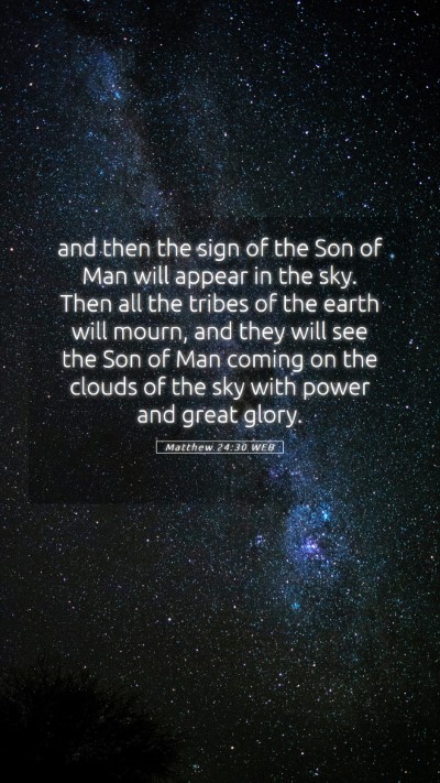 Picture 05 - Matthew 24:30 WEB Mobile Phone Wallpaper - and then the sign of the Son of Man will appear - Mobile Bible Verse Wallpaper