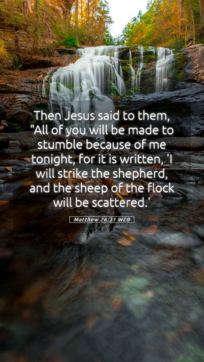 Picture 05 - Matthew 26:31 WEB Mobile Phone Wallpaper - Then Jesus said to them, 