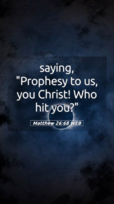 Picture 05 - Matthew 26:68 WEB Mobile Phone Wallpaper - saying, 