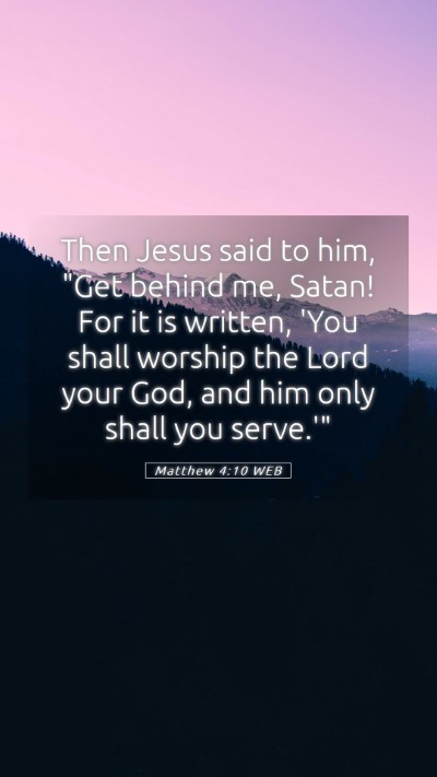 Picture 05 - Matthew 4:10 WEB Mobile Phone Wallpaper - Then Jesus said to him, 