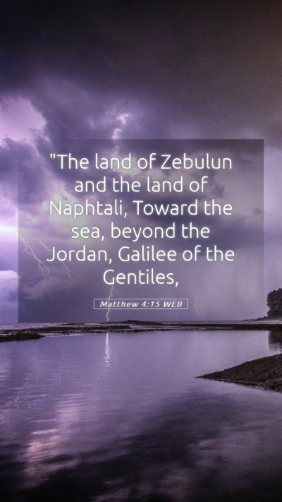 Picture 05 - Matthew 4:15 WEB Mobile Phone Wallpaper - 
