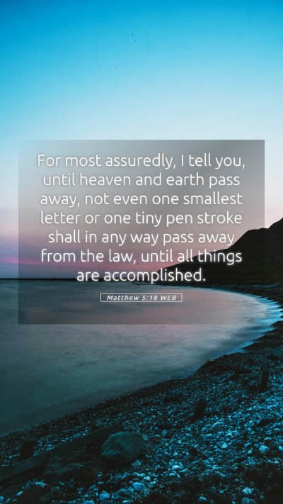Picture 05 - Matthew 5:18 WEB Mobile Phone Wallpaper - For most assuredly, I tell you, until heaven and - Mobile Bible Verse Wallpaper