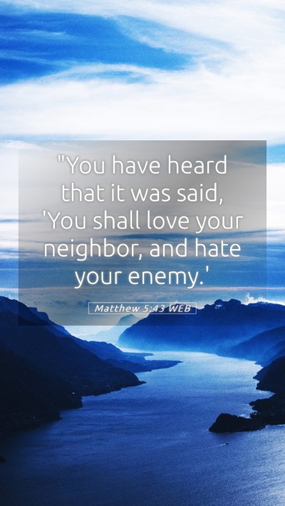 Picture 05 - Matthew 5:43 WEB Mobile Phone Wallpaper - 