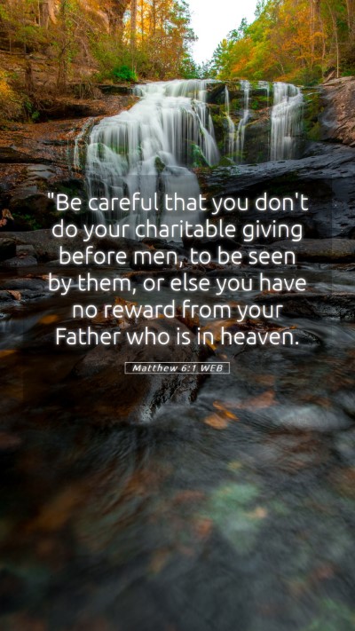 Picture 05 - Matthew 6:1 WEB Mobile Phone Wallpaper - 