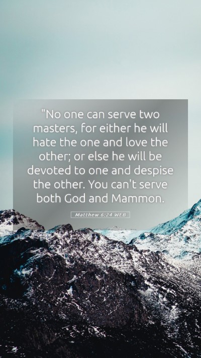 Picture 05 - Matthew 6:24 WEB Mobile Phone Wallpaper - 