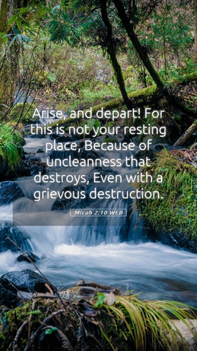 Picture 05 - Micah 2:10 WEB Mobile Phone Wallpaper - Arise, and depart! For this is not your resting - Mobile Bible Verse Wallpaper