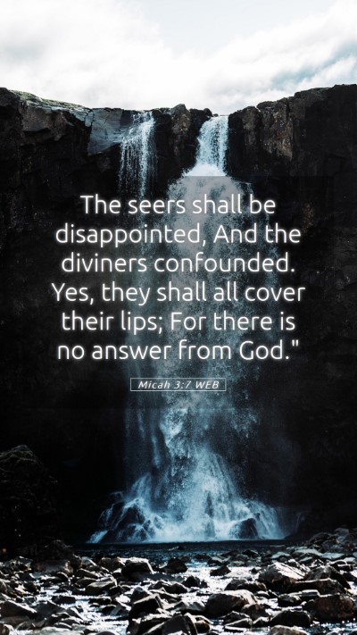 Picture 05 - Micah 3:7 WEB Mobile Phone Wallpaper - The seers shall be disappointed, And the diviners - Mobile Bible Verse Wallpaper