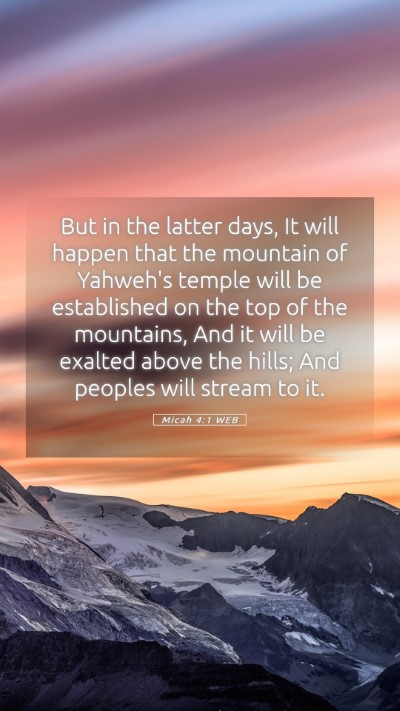 Picture 05 - Micah 4:1 WEB Mobile Phone Wallpaper - But in the latter days, It will happen that the - Mobile Bible Verse Wallpaper