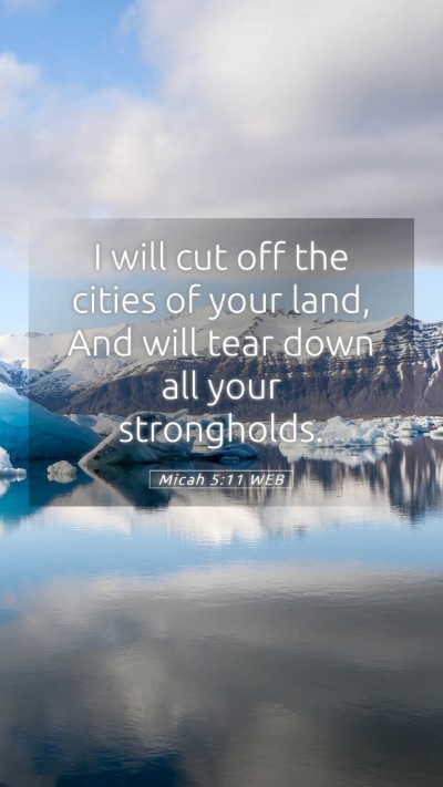 Picture 05 - Micah 5:11 WEB Mobile Phone Wallpaper - I will cut off the cities of your land, And will - Mobile Bible Verse Wallpaper